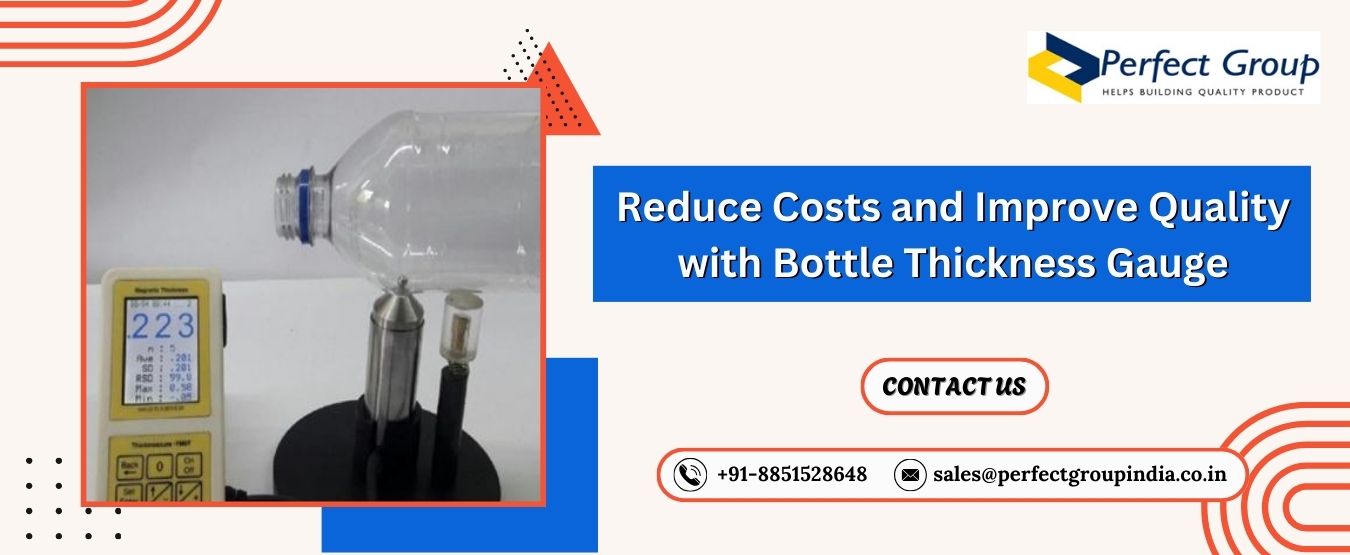 Reduce Costs and Improve Quality with Bottle Thickness Gauge