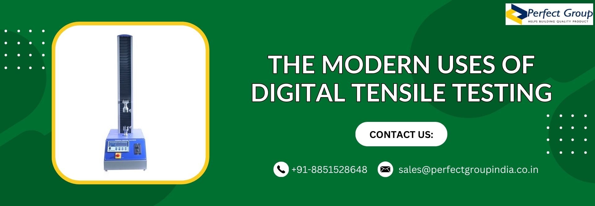 The Modern Uses of Digital Tensile Testing